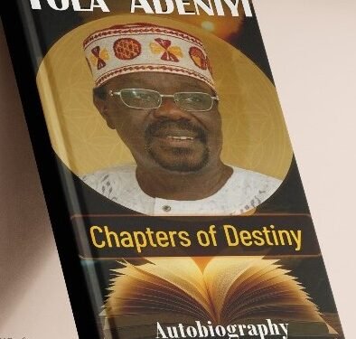 Tola-Adeniyi-Chapters-Of-Destiny_copy_394x451_1_1 - Newscoven Tola Adeniyi Gathers Eminent Nigerians For Chapters Of Destiny, March 3