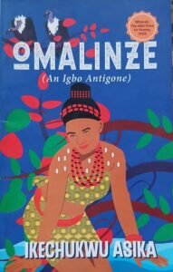Omalinze: A Play On Heroics, Hubris And Fate